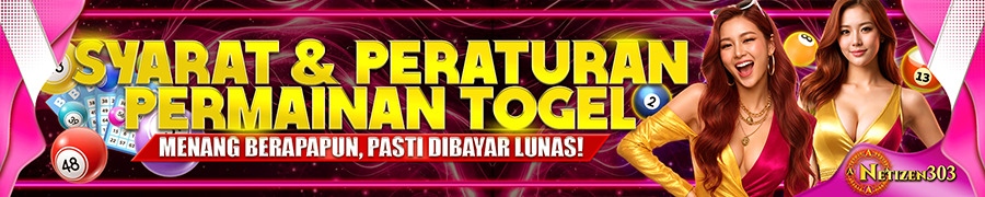 SYARAT DAN PERATURAN PERMAINAN TOGEL